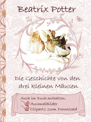 cover image of Die Geschichte von den drei kleinen Mäusen (inklusive Ausmalbilder und Cliparts zum Download)